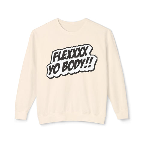 OG Black and White Flexxxx Yo Body!! Unisex Lightweight Crewneck Sweatshirt