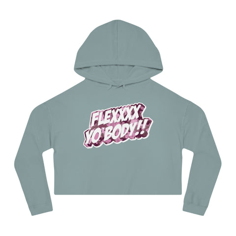 Pink Camo Flexxxx Yo Body!! Women’s Cropped Hooded Sweatshirt