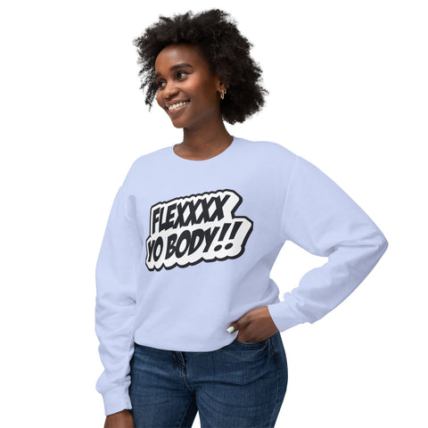 OG Black and White Flexxxx Yo Body!! Unisex Lightweight Crewneck Sweatshirt