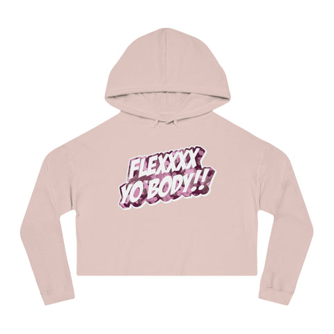 Pink Camo Flexxxx Yo Body!! Women’s Cropped Hooded Sweatshirt