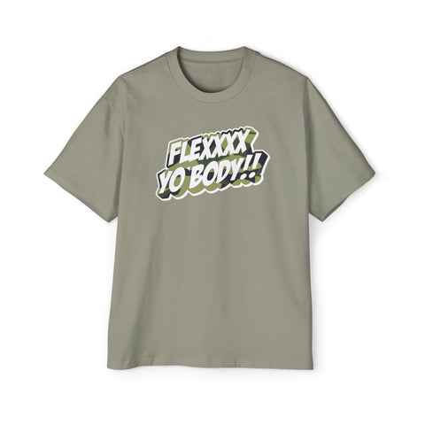 Army Camo Flexxxx Yo Body!! Men's Heavy Oversized Tee