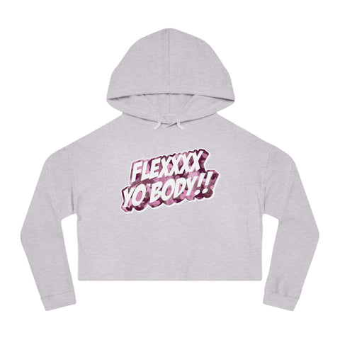 Pink Camo Flexxxx Yo Body!! Women’s Cropped Hooded Sweatshirt