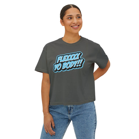 Carolina Blue Flexxxx Yo Body!!© Women's Boxy Tee