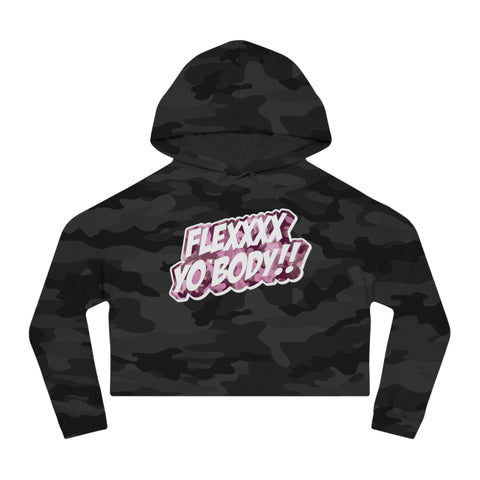 Pink Camo Flexxxx Yo Body!! Women’s Cropped Hooded Sweatshirt