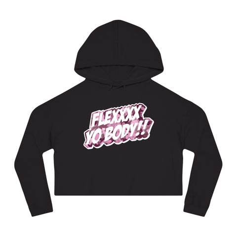 Pink Camo Flexxxx Yo Body!! Women’s Cropped Hooded Sweatshirt