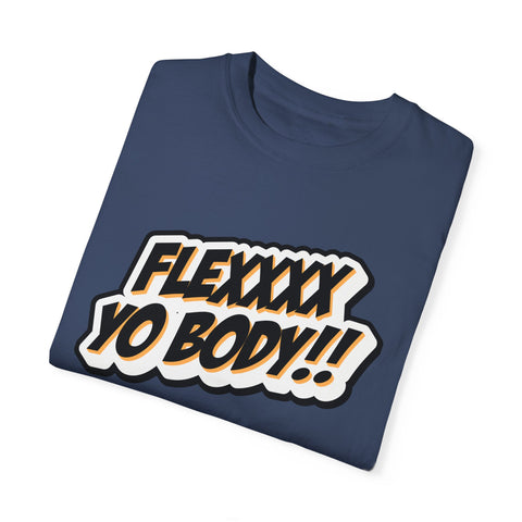 OG Black and Yellow Flexxxx Yo Body!! Unisex Garment-Dyed T-shirt