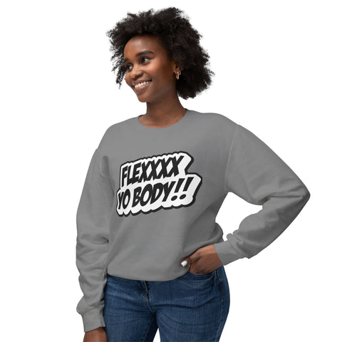 OG Black and White Flexxxx Yo Body!! Unisex Lightweight Crewneck Sweatshirt