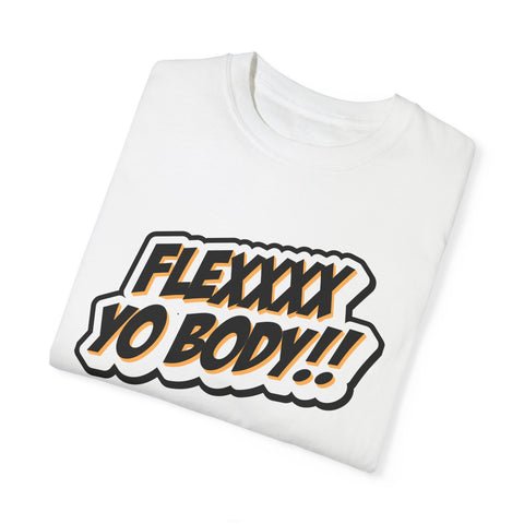 OG Black and Yellow Flexxxx Yo Body!! Unisex Garment-Dyed T-shirt