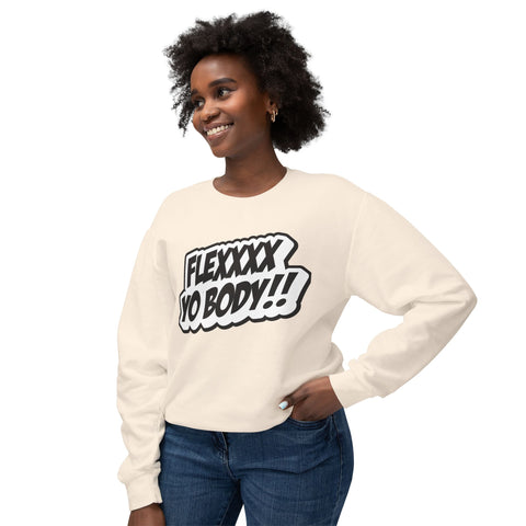 OG Black and White Flexxxx Yo Body!! Unisex Lightweight Crewneck Sweatshirt