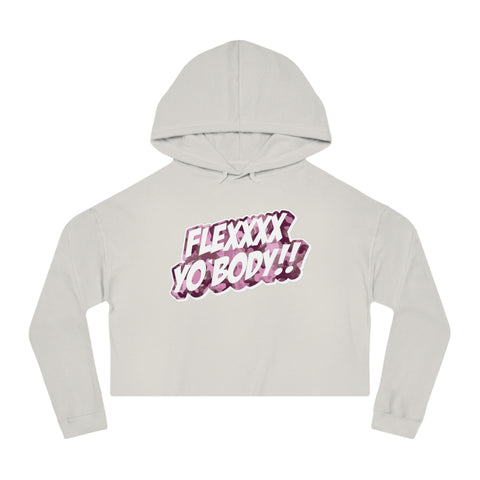 Pink Camo Flexxxx Yo Body!! Women’s Cropped Hooded Sweatshirt