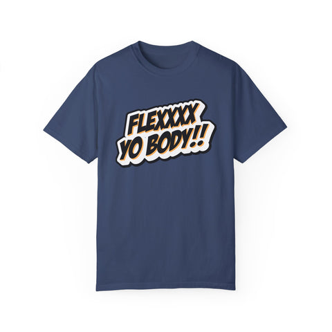 OG Black and Yellow Flexxxx Yo Body!! Unisex Garment-Dyed T-shirt