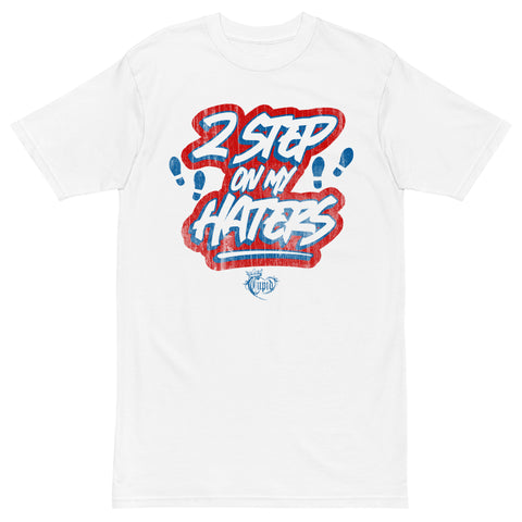 2 Step On My Haters tee (white)